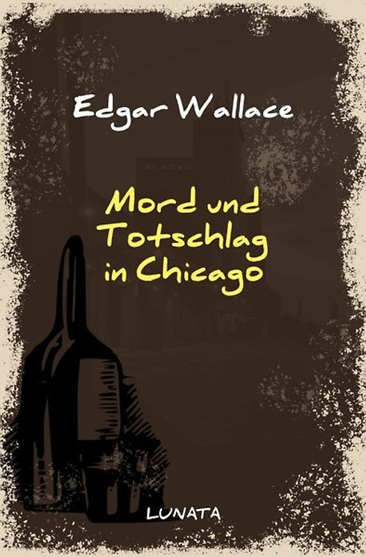 Edgar-Wallace-Reihe / Mord und Totschlag in Chicago