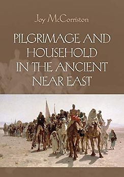 Pilgrimage and Household in the Ancient Near East