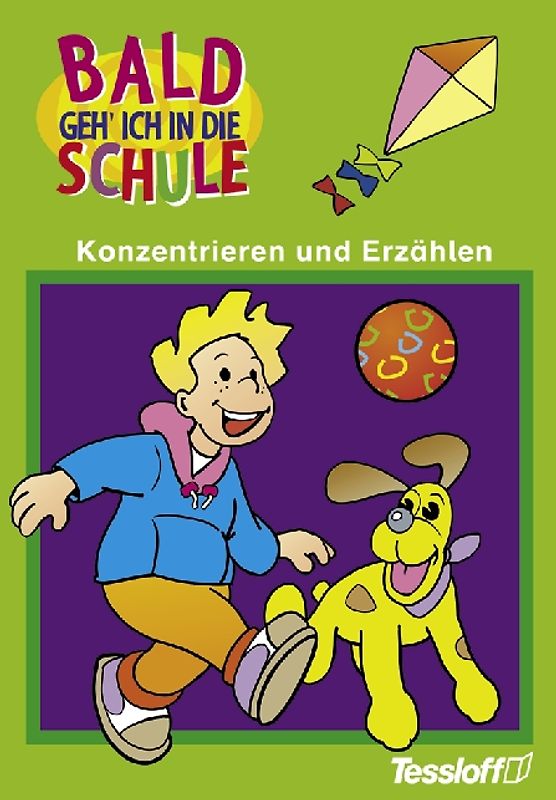 Konzentrieren und Erzählen. Bald geh' ich in die Schule