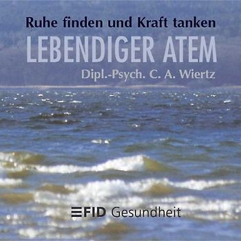 FID - Gesundheit zum Hören. Progressive Muskelentspannung nach Jacobson... / Lebendiger Atem