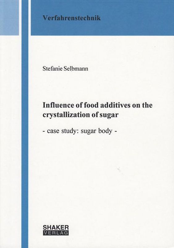 Influence of food additives on the crystallization of sugar