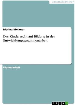Das Kinderrecht auf Bildung in der Entwicklungszusammenarbeit