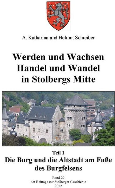 Werden und Wachsen Handel und Wandel in Stolbergs Mitte