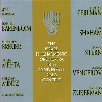 The Israel Philharmonic Orchestra - Sixtieth Anniversary Gala Concert