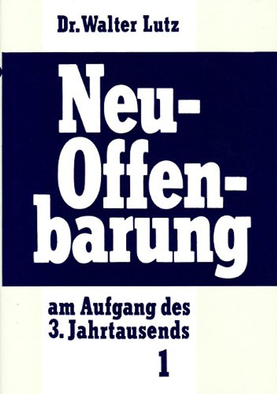 Neuoffenbarung am Aufgang des dritten Jahrtausends / Neuoffenbarung am Aufgang des dritten Jahrtausends