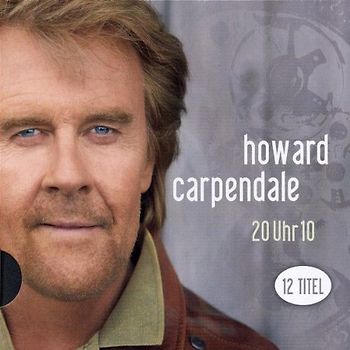 Howard Carpendale - 20 Uhr 10 (Ltd.Pur Edt.)