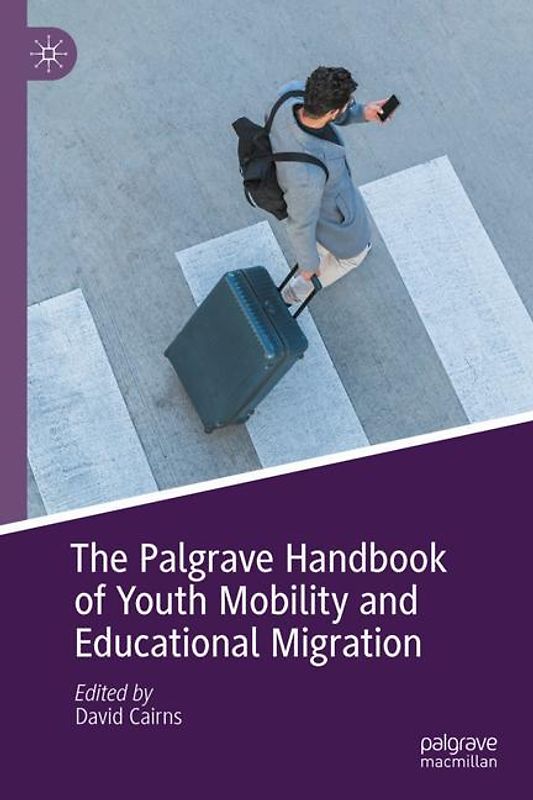 The Palgrave Handbook of Youth Mobility and Educational Migration