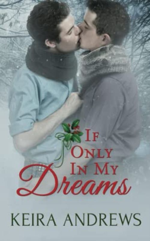 If Only in My Dreams: Gay Christmas Romance