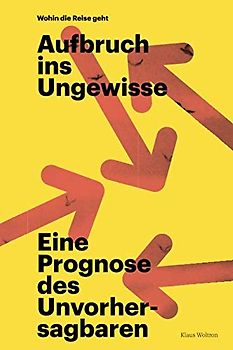 Wohin die Reise geht: Eine Prognose des Unvorhersagbaren