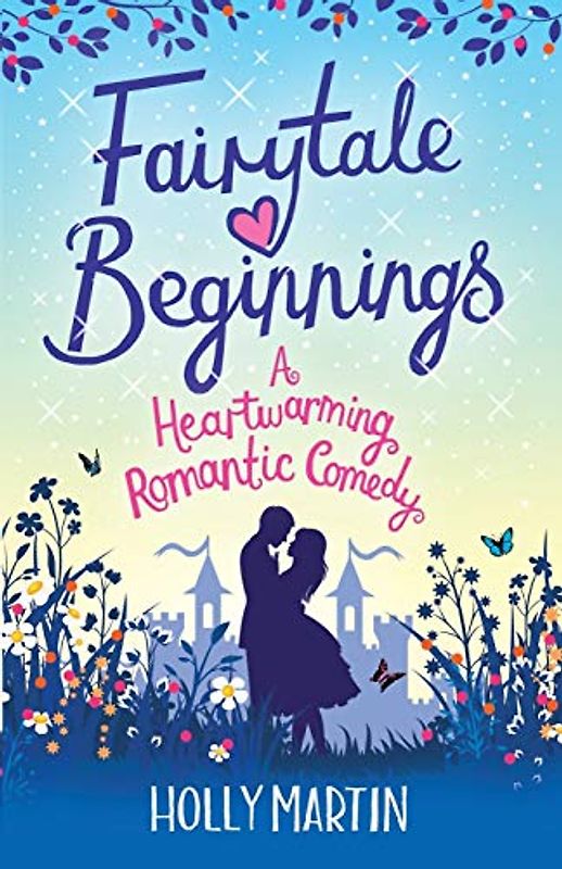Fairytale Beginnings: A heartwarming romantic comedy