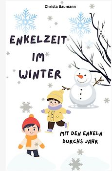 Enkelzeit im Winter