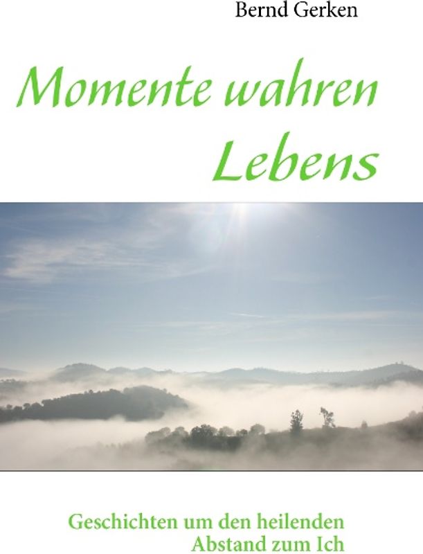 Momente wahren Lebens