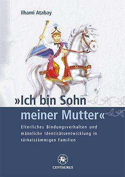 "Ich bin Sohn meiner Mutter"