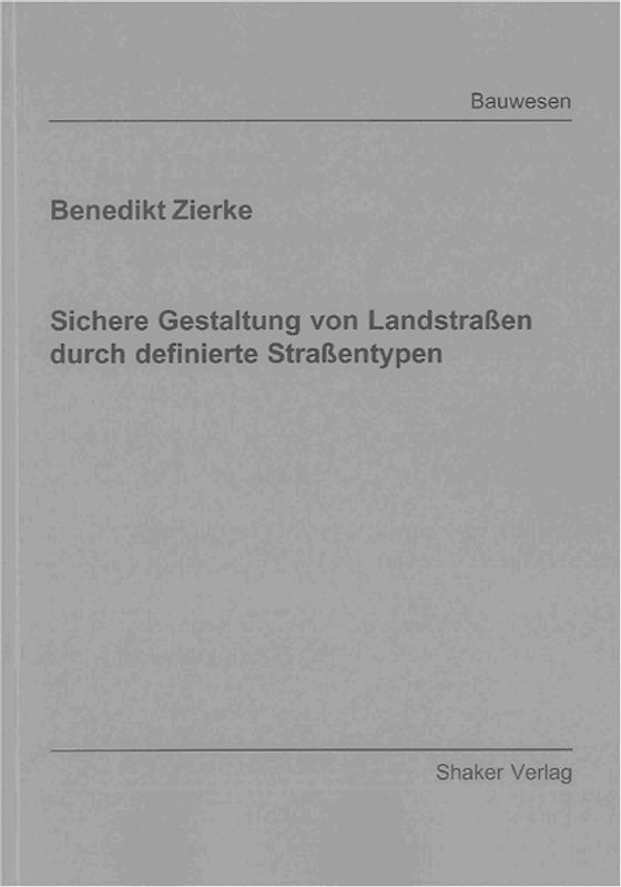 Sichere Gestaltung von Landstraßen durch definierte Straßentypen