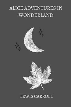 alice adventures in wonderland by Lewis Carroll