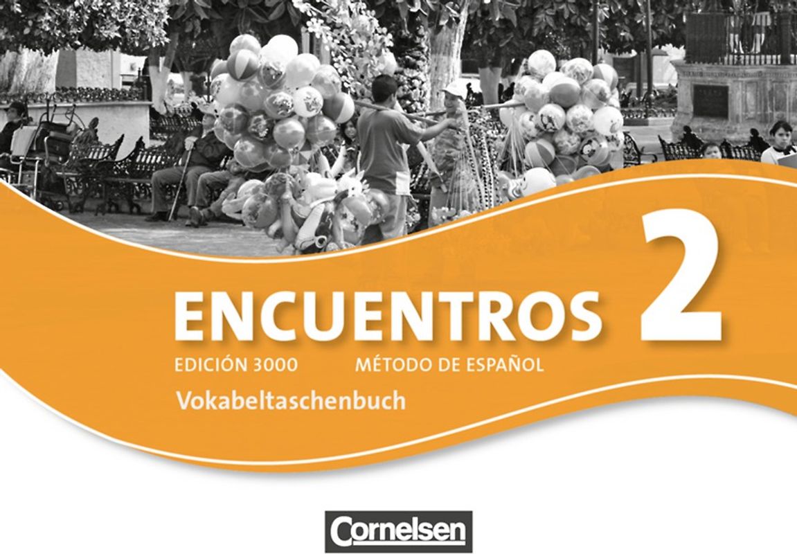 Encuentros - Método de Español - Spanisch als 3. Fremdsprache - Ausgabe 2010 - Band 2