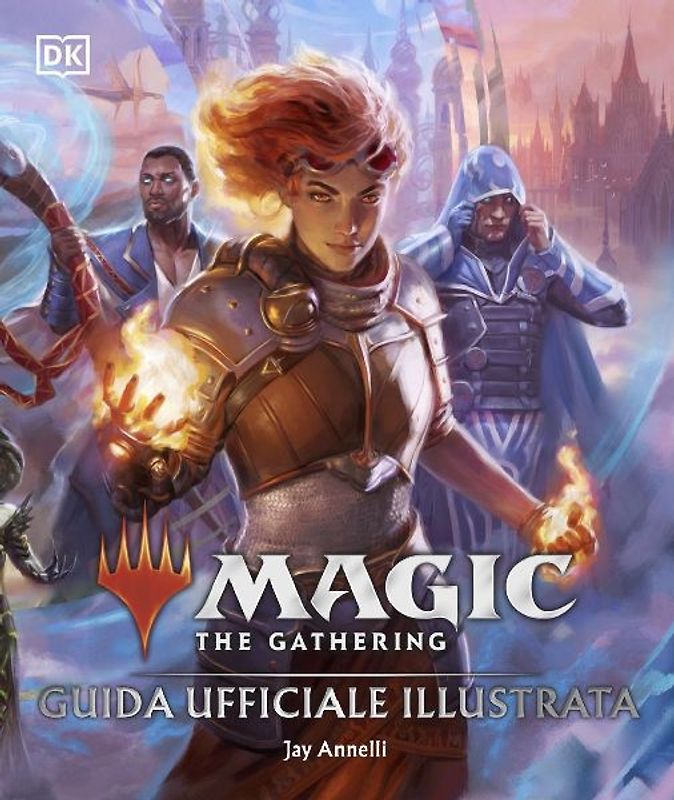 Magic: The Gathering. Guida ufficiale illustrata