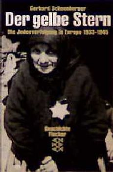 Der gelbe Stern. Die Judenvernichtung in Europa 1933-1945