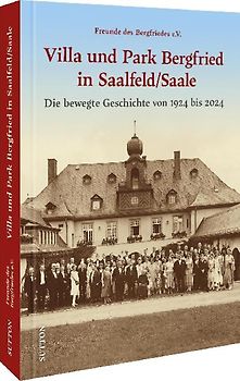 Villa und Park Bergfried in Saalfeld/Saale