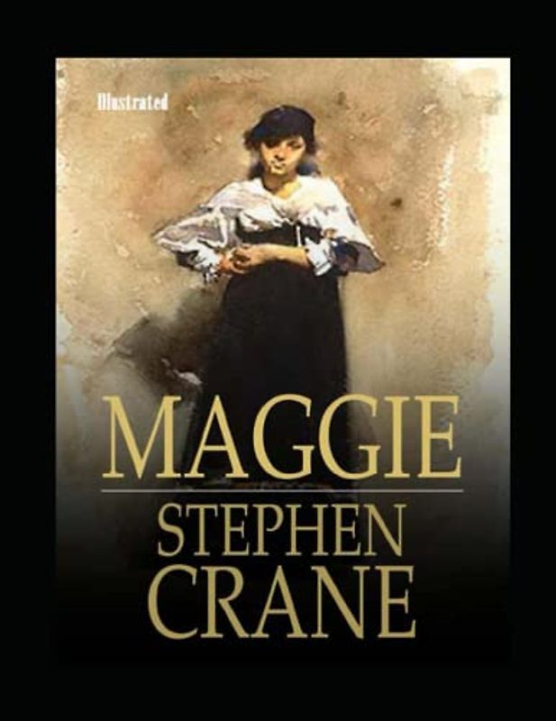 Maggie, a Girl of the Streets Illustrated