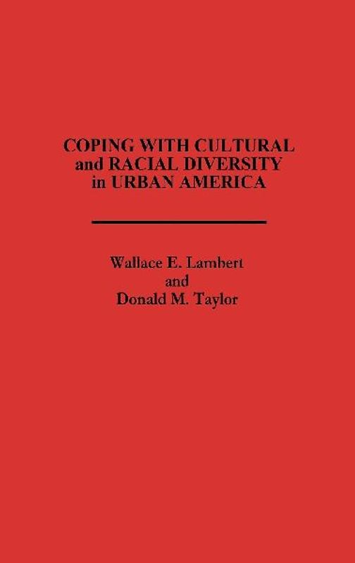 Coping with Cultural and Racial Diversity in Urban America