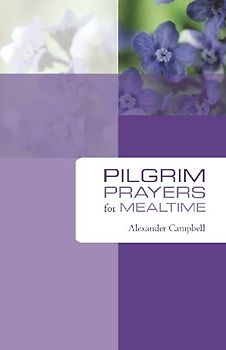 Pilgrim Prayers for Mealtime