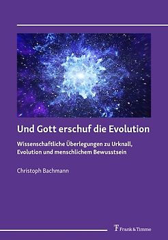 Und Gott erschuf die Evolution