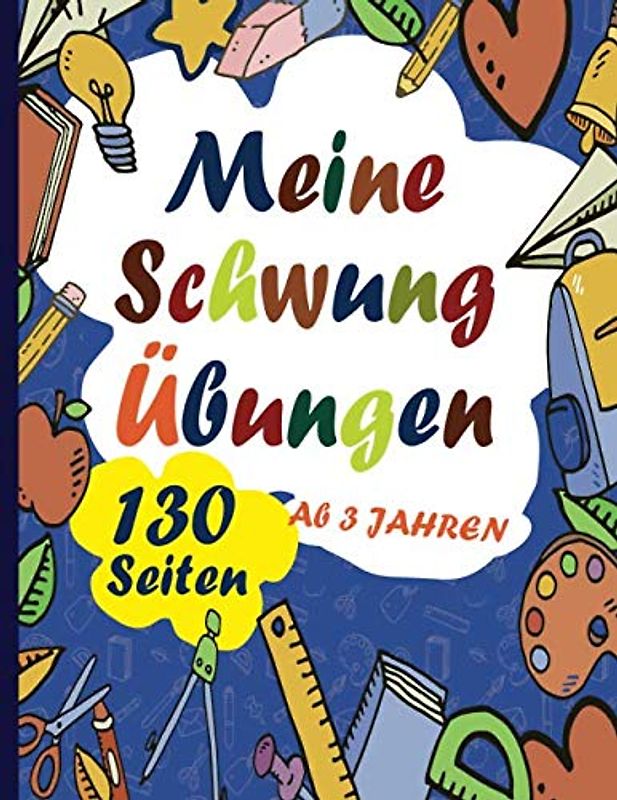 Meine Schwungübungen ab 3 Jahren: Schwung Übungen ab dem Alter 3 - DIN A4 - 130 Seiten - Ideale Vorbereitung für Kindergarten und Vorschule zur ... und Augen-Hand-Koordination - Vorschulblock