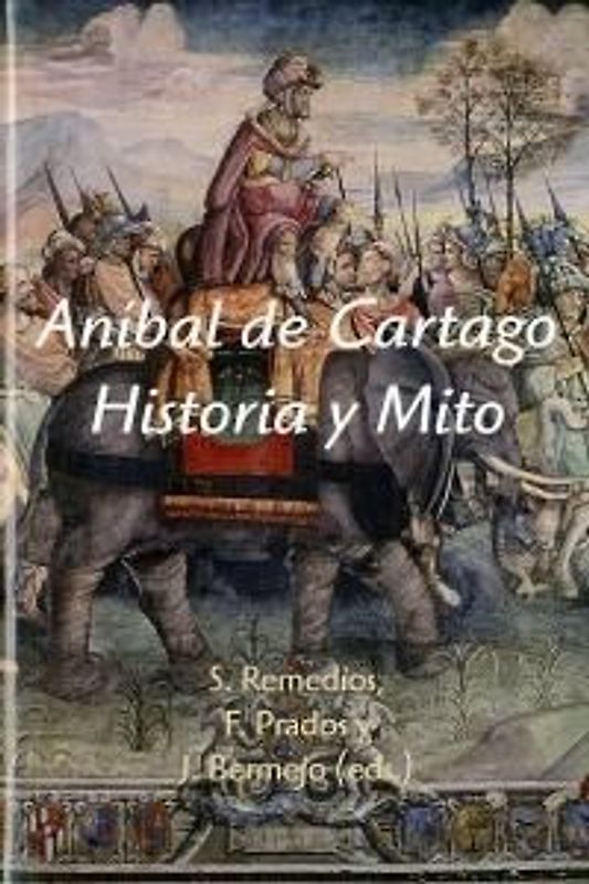 Aníbal de Cartago : historia y mito