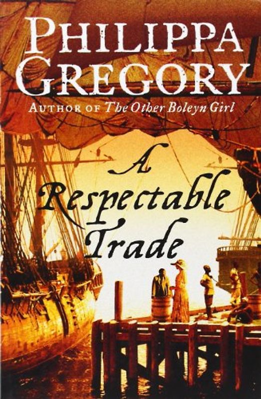 Respectable Trade - Philippa Gregory