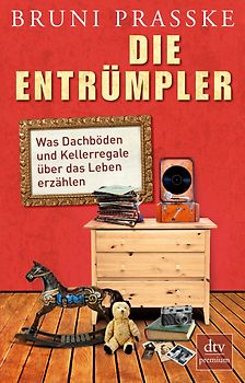 Die Entrümpler. Was Dachböden und Kellerregale über das Leben erzählen