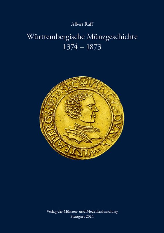 Süddeutsche Münzkataloge / Württembergische Münzgeschichte 1374–1873