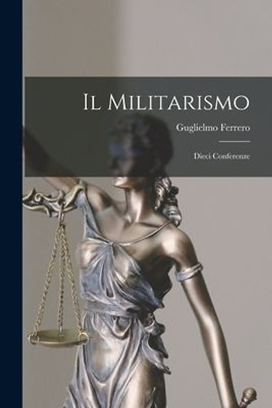 Il Militarismo: Dieci Conferenze