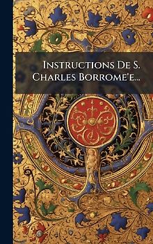 Instructions De S. Charles Borrome'e...
