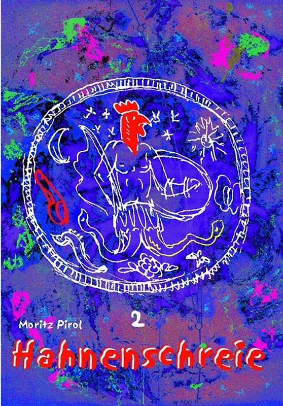 Hahnenschreie. Oder Hintermänner, Schausteller, Hirtentrompeten,... / Hahnenschreie. Oder Hintermänner, Schausteller, Hirtentrompeten,...