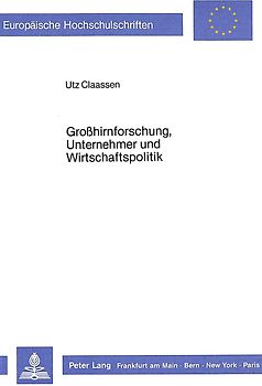 Grosshirnforschung, Unternehmer und Wirtschaftspolitik