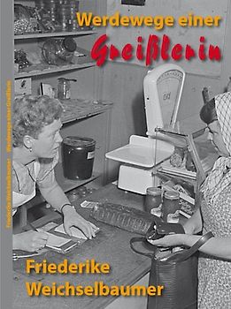 Werdewege einer Greißlerin