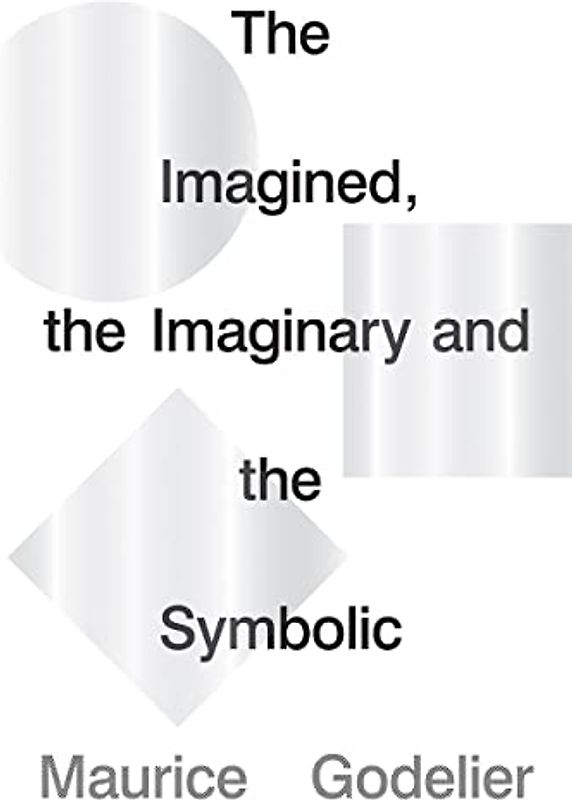 The Imagined, the Imaginary and the Symbolic