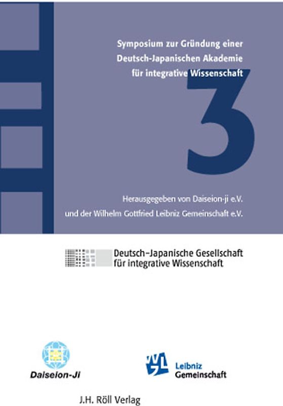 3. Symposium zur Gründung einer Deutsch-Japanischen Akademie für integrative Wissenschaft