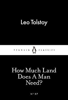 How Much Land Does A Man Need?