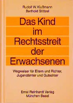 Das Kind im Rechtsstreit der Erwachsenen