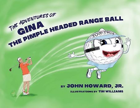 The Adventures of Gina The Pimple Headed Range Ball