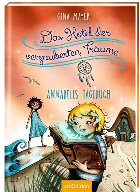 Das Hotel der verzauberten Träume - Annabells Tagebuch (Das Hotel der verzauberten Träume 2)
