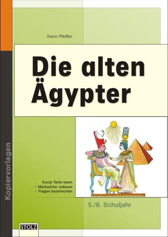 Die alten Ägypter. Lernwerkstatt mit Lernzielkontrolle