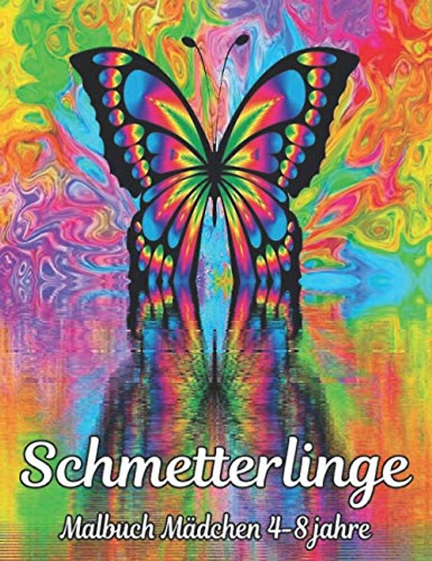 Malbuch Mädchen 4-8 jahre Schmetterlinge: Wunderschöner Stressabbau 50 einseitige Schmetterlingsentwürfe zum Stressabbau und zur Entspannung ... Malbuch Stressabbauende Schmetterlinge