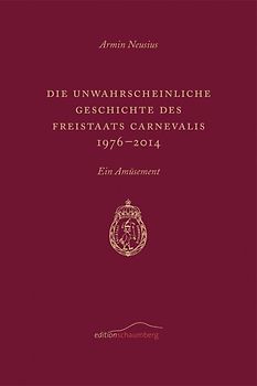 Die unwahrscheinliche Geschichte des Freistaats Carnevalis
