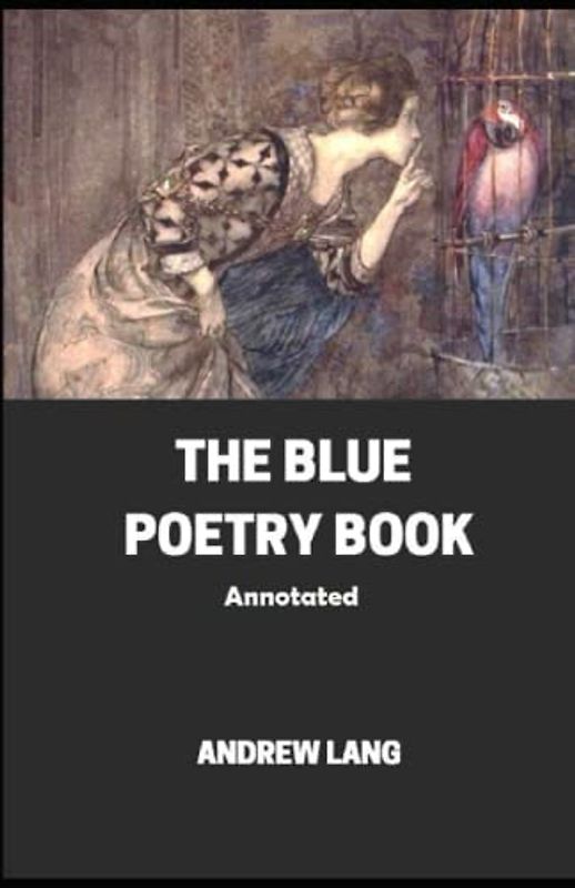 The Blue Poetry Book Annotated