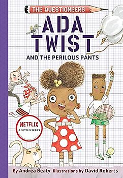 Ada Twist and the Perilous Pants (Questioneers, 2)