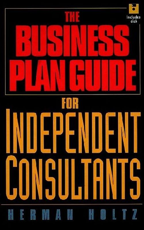 The Business Plan Guide for Independent Consultants