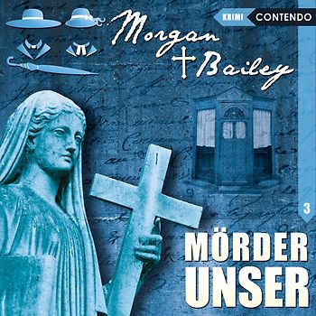 Morgan & Bailey 3: Mörder unser